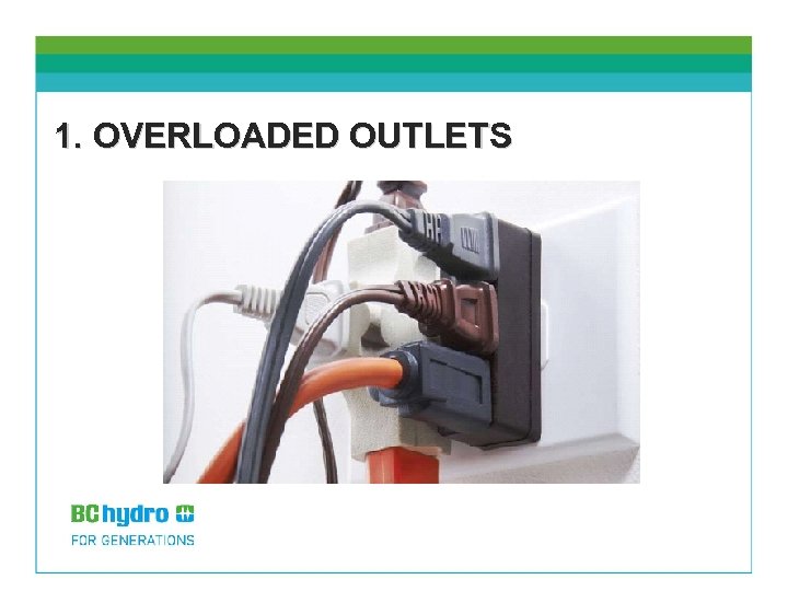 1. OVERLOADED OUTLETS 