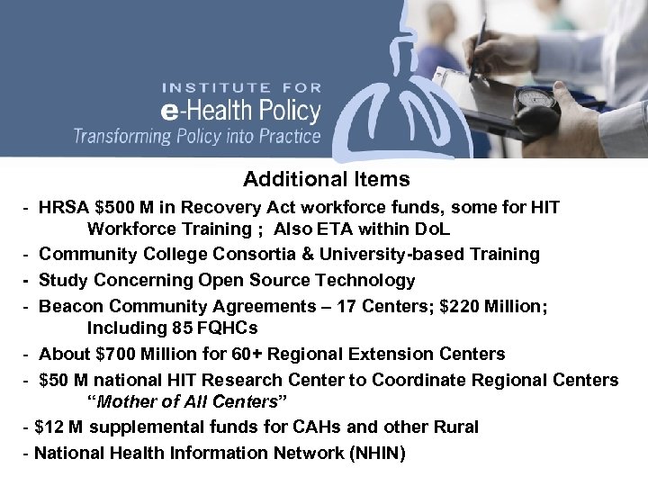 Additional Items - HRSA $500 M in Recovery Act workforce funds, some for HIT