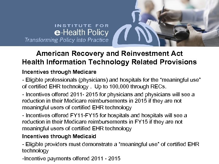 American Recovery and Reinvestment Act Health Information Technology Related Provisions Incentives through Medicare -
