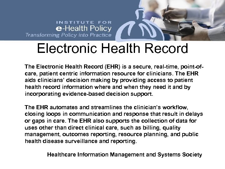 Electronic Health Record The Electronic Health Record (EHR) is a secure, real-time, point-ofcare, patient