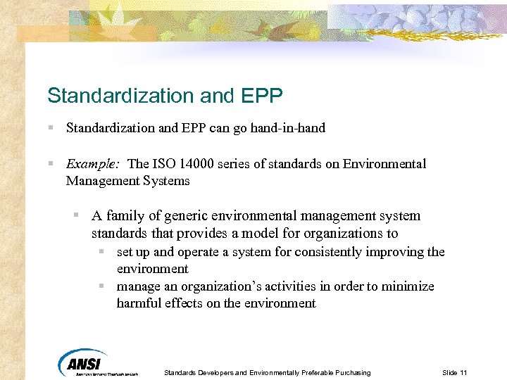 Standardization and EPP § Standardization and EPP can go hand-in-hand § Example: The ISO