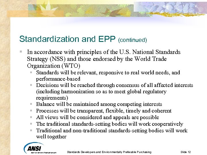 Standardization and EPP (continued) § In accordance with principles of the U. S. National