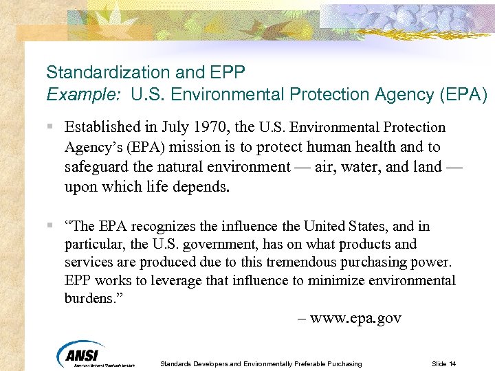 Standardization and EPP Example: U. S. Environmental Protection Agency (EPA) § Established in July