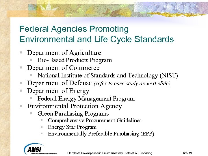 Federal Agencies Promoting Environmental and Life Cycle Standards § Department of Agriculture § Bio-Based