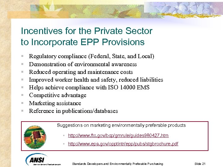 Incentives for the Private Sector to Incorporate EPP Provisions § § § § Regulatory