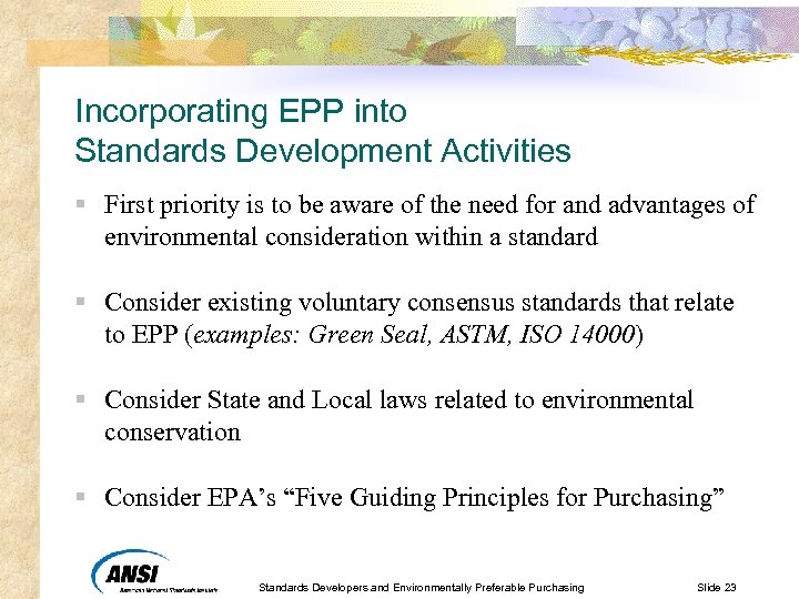 Incorporating EPP into Standards Development Activities § First priority is to be aware of