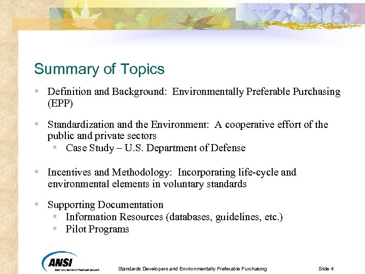 Summary of Topics § Definition and Background: Environmentally Preferable Purchasing (EPP) § Standardization and