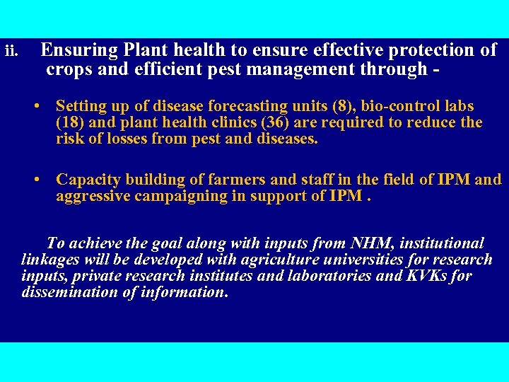 ii. Ensuring Plant health to ensure effective protection of crops and efficient pest management