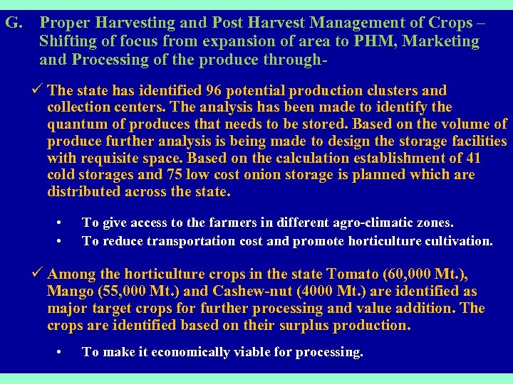G. Proper Harvesting and Post Harvest Management of Crops – Shifting of focus from
