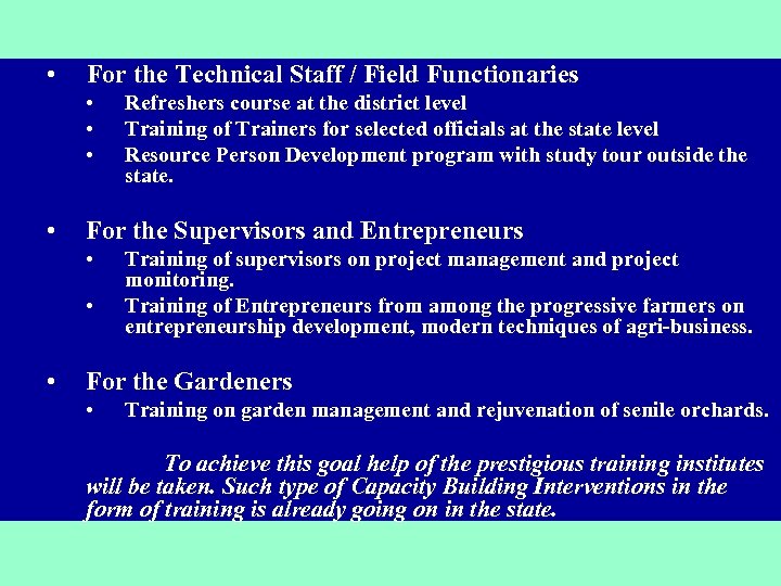  • For the Technical Staff / Field Functionaries • • For the Supervisors
