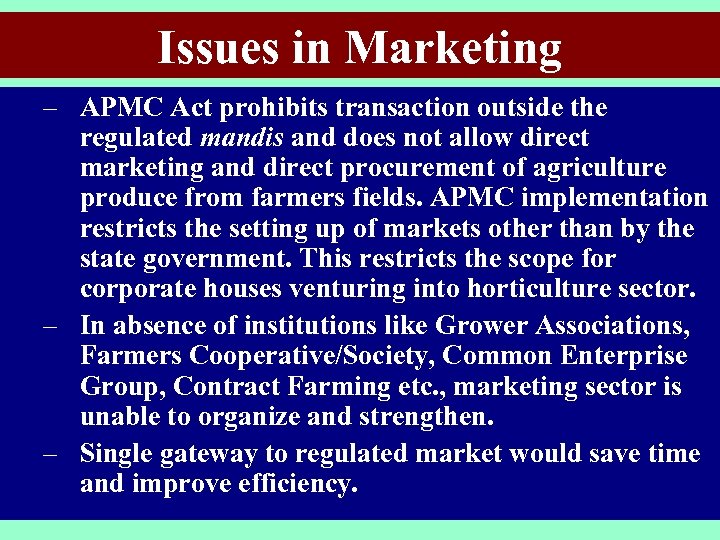 Issues in Marketing – APMC Act prohibits transaction outside the regulated mandis and does