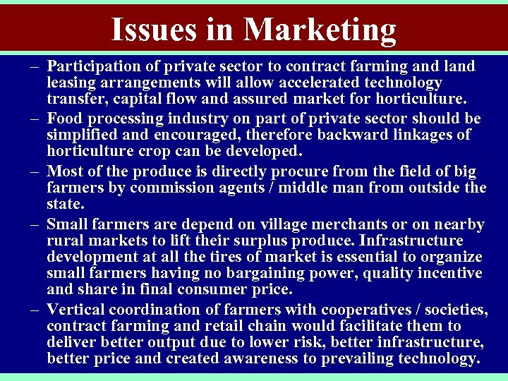 Issues in Marketing – Participation of private sector to contract farming and leasing arrangements
