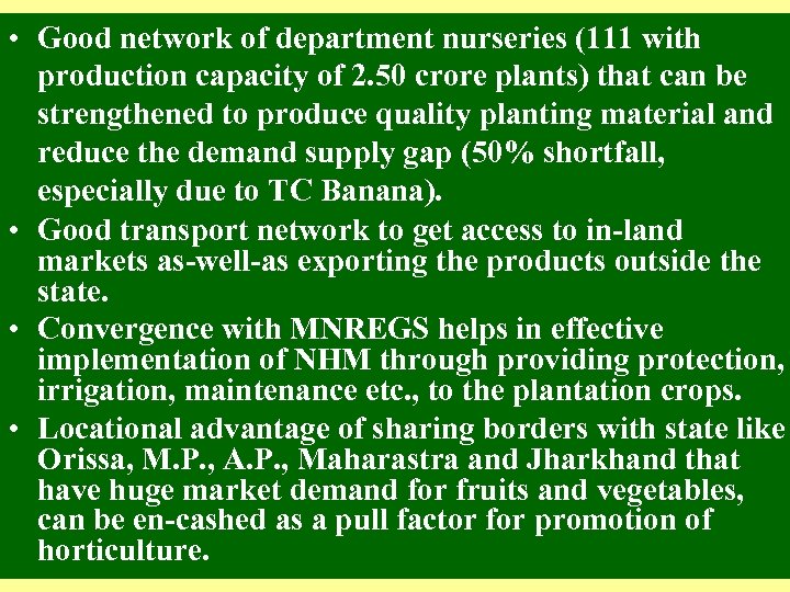  • Good network of department nurseries (111 with production capacity of 2. 50