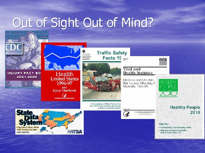 Out of Sight Out of Mind? 