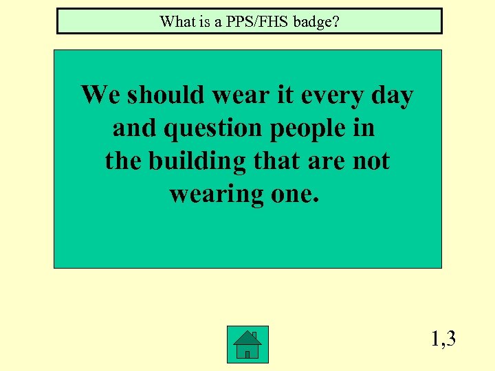What is a PPS/FHS badge? We should wear it every day and question people