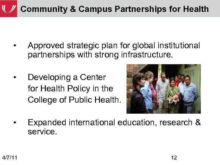 Community & Campus Partnerships for Health • Approved strategic plan for global institutional partnerships