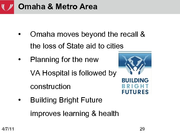 Omaha & Metro Area • Omaha moves beyond the recall & the loss of