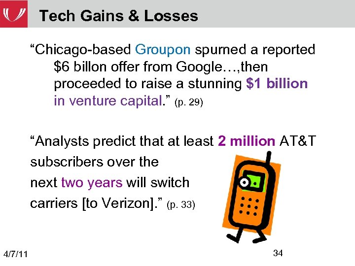 Tech Gains & Losses “Chicago-based Groupon spurned a reported $6 billon offer from Google…,