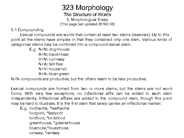 323 Morphology The Structure of Words 5. Morphological Trees (This page last updated 26