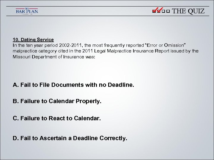 THE QUIZ 10. Dating Service In the ten year period 2002 -2011, the most