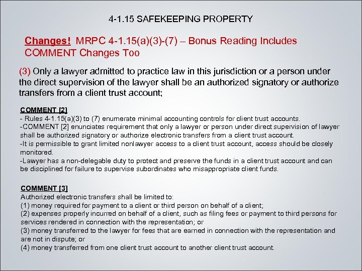 4 -1. 15 SAFEKEEPING PROPERTY Changes! MRPC 4 -1. 15(a)(3)-(7) – Bonus Reading Includes