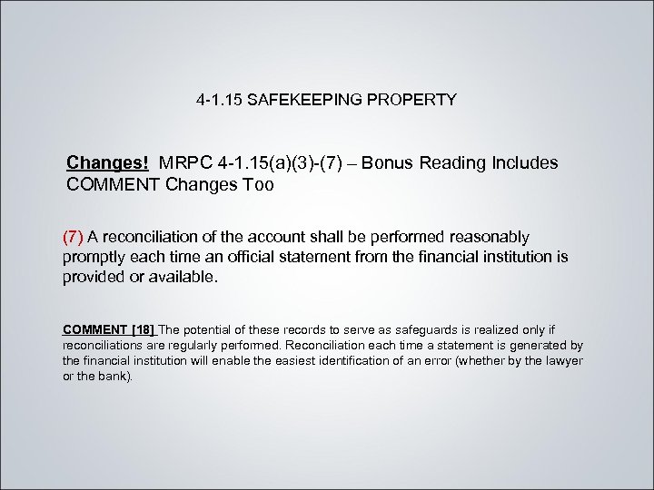 4 -1. 15 SAFEKEEPING PROPERTY Changes! MRPC 4 -1. 15(a)(3)-(7) – Bonus Reading Includes