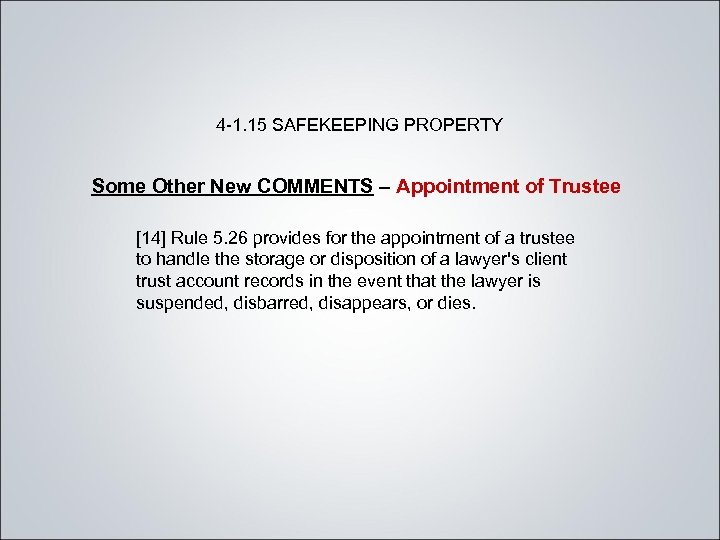 4 -1. 15 SAFEKEEPING PROPERTY Some Other New COMMENTS – Appointment of Trustee [14]