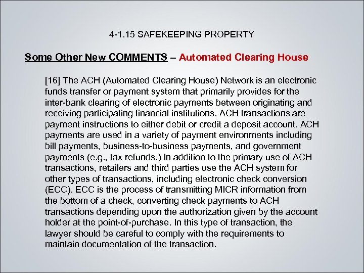 4 -1. 15 SAFEKEEPING PROPERTY Some Other New COMMENTS – Automated Clearing House [16]