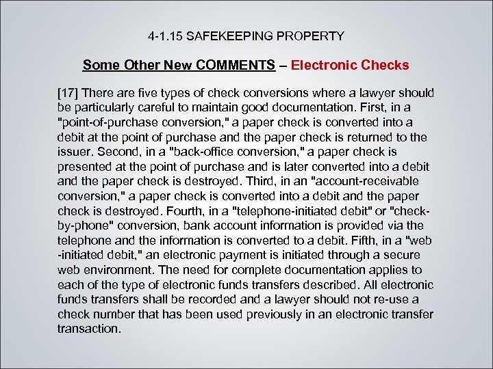 4 -1. 15 SAFEKEEPING PROPERTY Some Other New COMMENTS – Electronic Checks [17] There