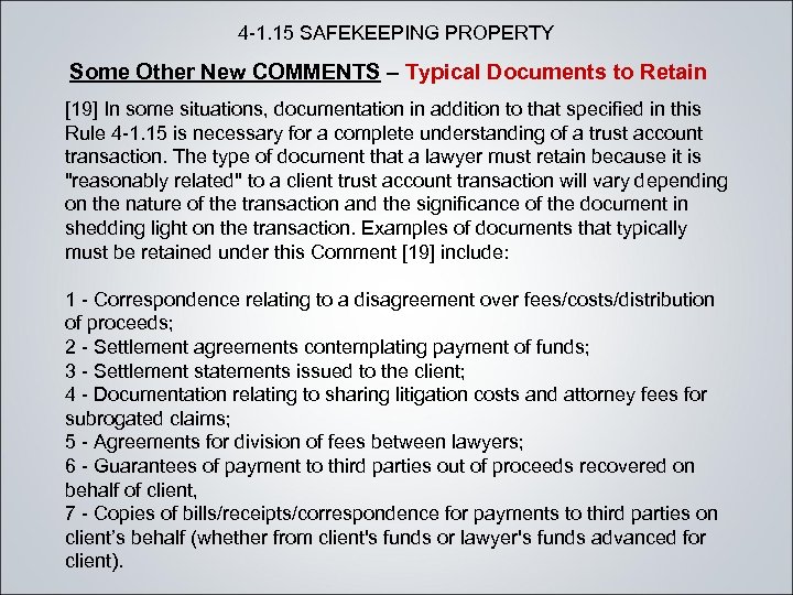 4 -1. 15 SAFEKEEPING PROPERTY Some Other New COMMENTS – Typical Documents to Retain