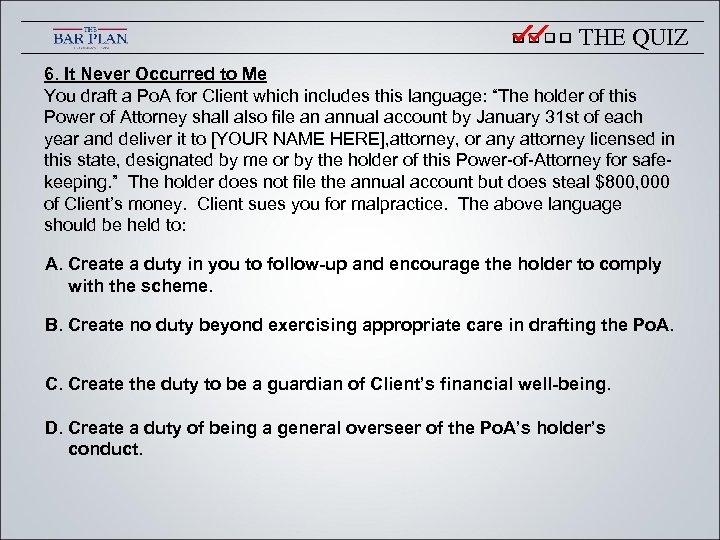 THE QUIZ 6. It Never Occurred to Me You draft a Po. A for