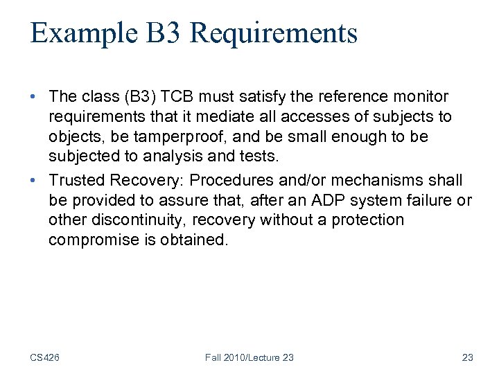 Example B 3 Requirements • The class (B 3) TCB must satisfy the reference