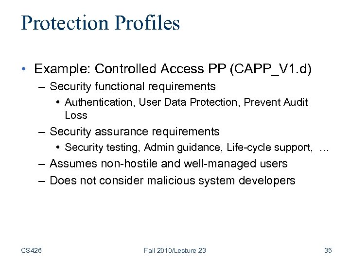 Protection Profiles • Example: Controlled Access PP (CAPP_V 1. d) – Security functional requirements