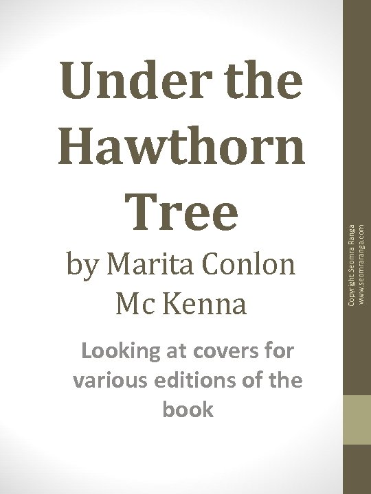 by Marita Conlon Mc Kenna Looking at covers for various editions of the book