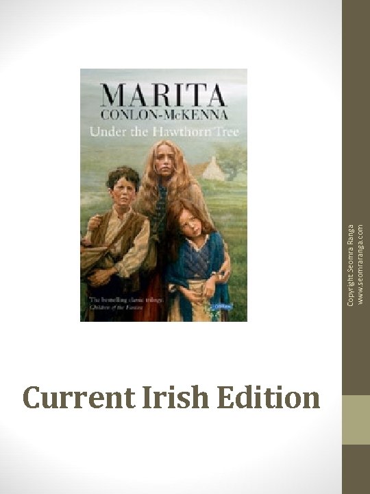 Current Irish Edition Copyright Seomra Ranga www. seomraranga. com 