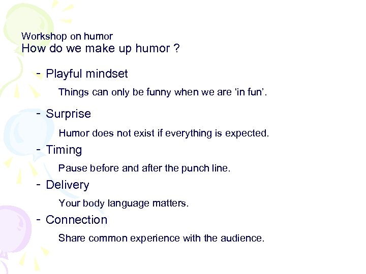 Workshop on humor How do we make up humor ? - Playful mindset Things