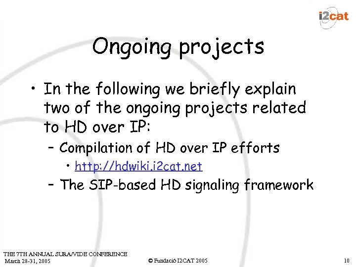 Ongoing projects • In the following we briefly explain two of the ongoing projects