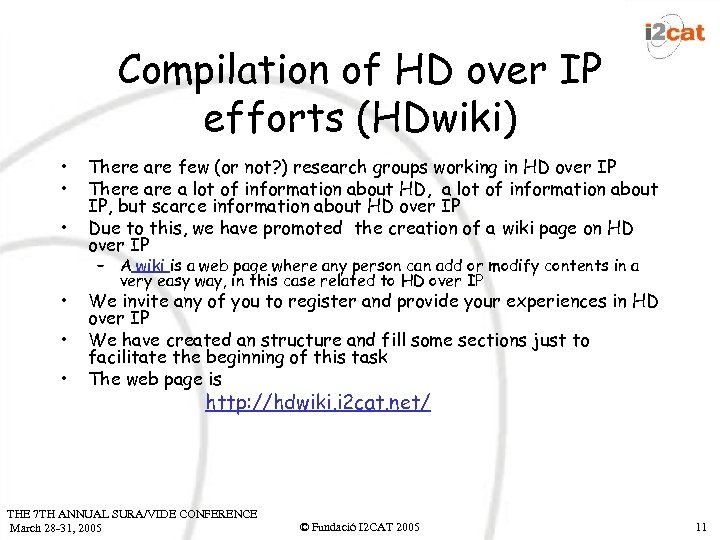 Compilation of HD over IP efforts (HDwiki) • • • There are few (or