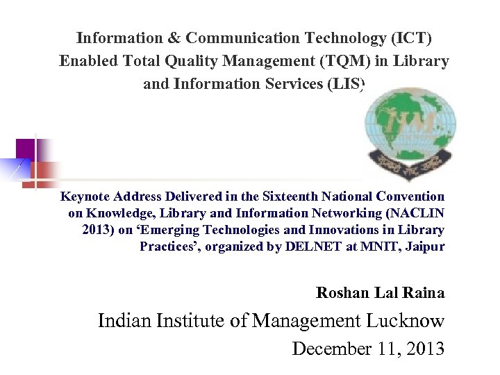 Information & Communication Technology (ICT) Enabled Total Quality Management (TQM) in Library and Information