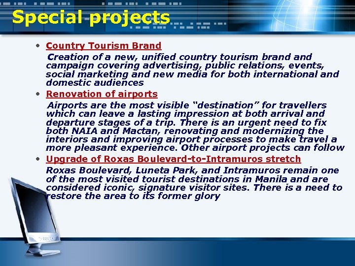 Special projects Country Tourism Brand Creation of a new, unified country tourism brand campaign