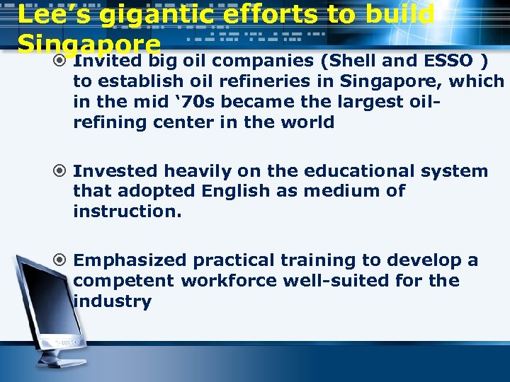 Lee’s gigantic efforts to build Singapore Invited big oil companies (Shell and ESSO )