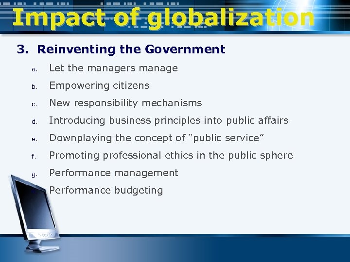 Impact of globalization 3. Reinventing the Government a. Let the managers manage b. Empowering