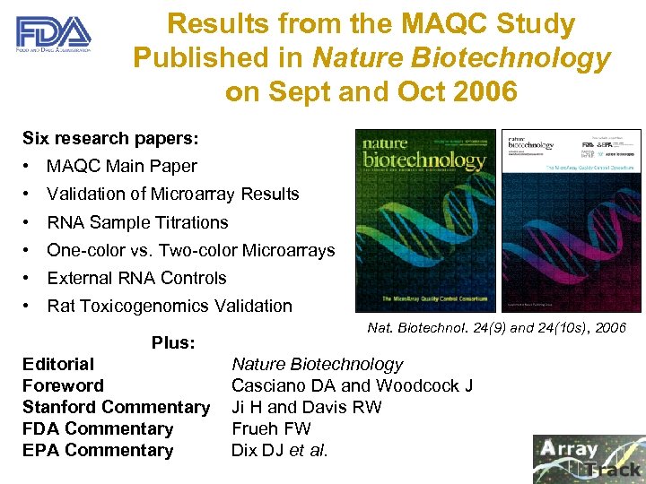 Results from the MAQC Study Published in Nature Biotechnology on Sept and Oct 2006