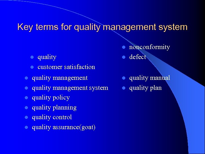 Key terms for quality management system nonconformity l defect l quality l customer satisfaction