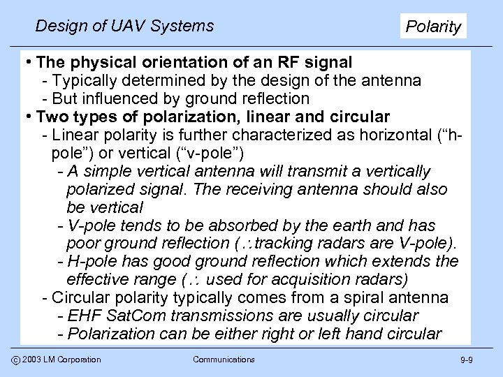 Design of UAV Systems Polarity • The physical orientation of an RF signal -