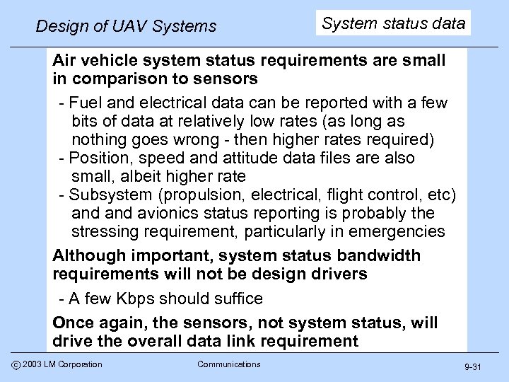 Design of UAV Systems System status data Air vehicle system status requirements are small