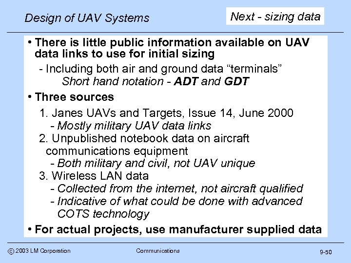 Design of UAV Systems Next - sizing data • There is little public information