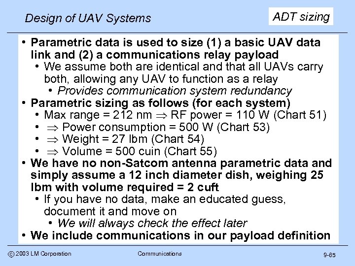 Design of UAV Systems ADT sizing • Parametric data is used to size (1)