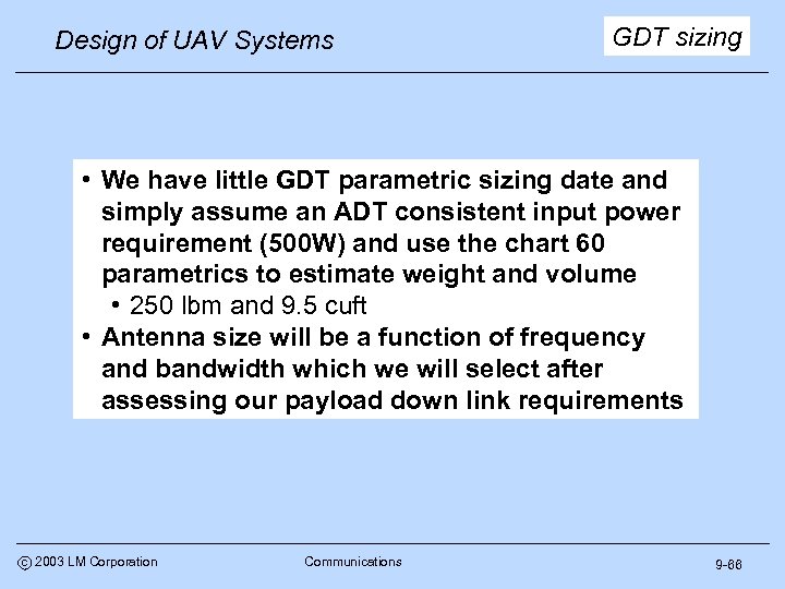 Design of UAV Systems GDT sizing • We have little GDT parametric sizing date