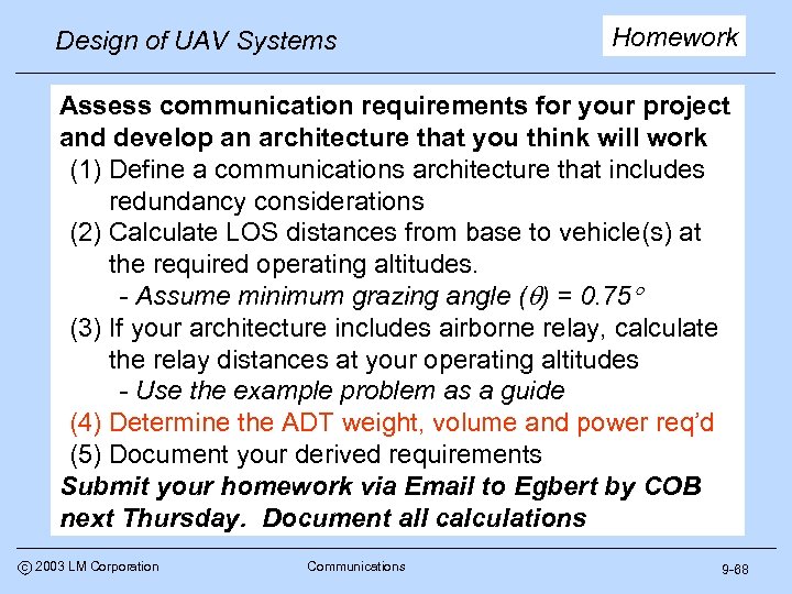 Design of UAV Systems Homework Assess communication requirements for your project and develop an